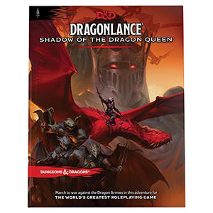 Dragonlance: Shadow of the Dragon Queen (Dungeons & Dragons Adventure Book) 