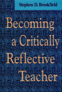 Becoming a Critically Reflective Teacher 