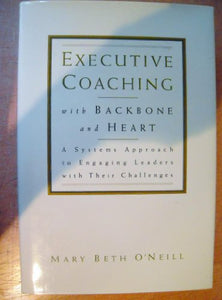 Executive Coaching with Backbone and Heart 