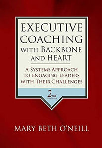 Executive Coaching with Backbone and Heart 