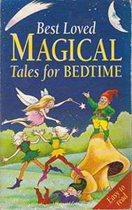 Best Loved Magical Tales for Bedtime 