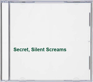 Secret Silent Screams 