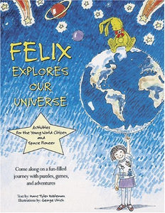 Felix Explores Our Universe 