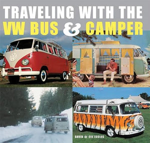 Traveling With the Vw Bus & Camper 