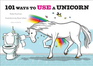 101 Ways to Use a Unicorn 