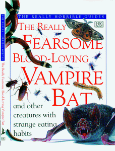 The Really Fearsome Blood-Loving Vampire Bat 