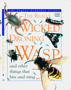 The Really Wicked Droning Wasp 