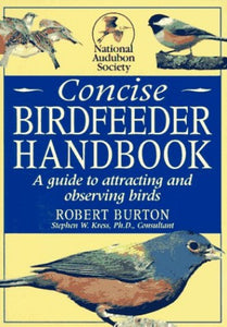 National Audubon Society Concise Birdfeeder Book 