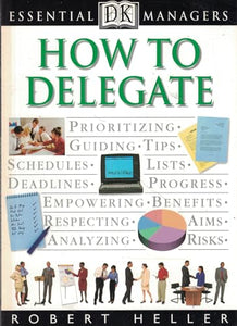 DK Essential Managers: How to Delegate 