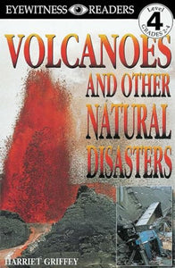 DK Readers L4: Volcanoes And Other Natural Disasters 