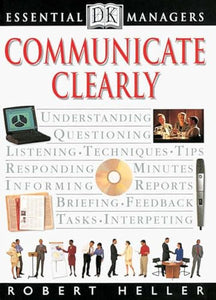 DK Essential Managers: Communicate Clearly 