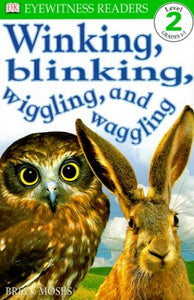 Winking, Blinking, Wiggling, and Waggling 