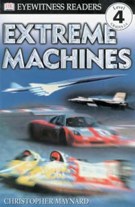 DK Readers L4: Extreme Machines 