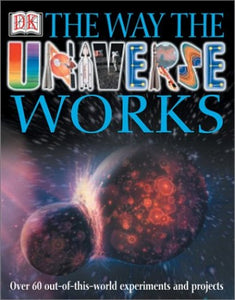 The Way the Universe Works 