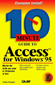 10 Minute Guide to Access for Windows 95 