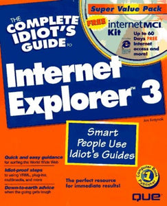 The Complete Idiot's Guide to Internet Explorer 