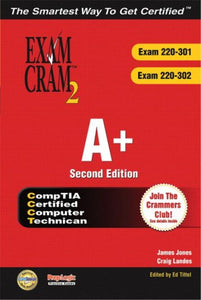 A+ Certification Exam Cram 2 (Exam Cram 220-301, Exam Cram 220-302) 