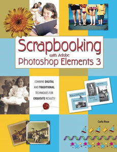 Scrapbooking with Adobe Photoshop Elements 3 