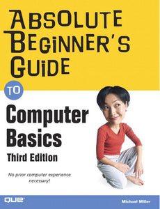 Absolute Beginner's Guide to Computer Basics 