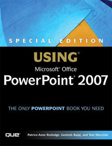 Special Edition Using Microsoft Office PowerPoint 2007 