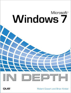 Microsoft Windows 7 In Depth 