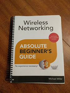 Wireless Networking Absolute Beginner's Guide 