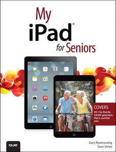 My iPad for Seniors (covers iOS 7 on iPad Air, iPad 3rd and 4th generation, iPad2, and iPad mini) 