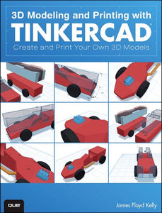 3D Modeling and Printing with Tinkercad 