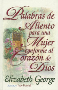 Palabras de Aliento Para una Mujer Conforme al Corazon de Dios 