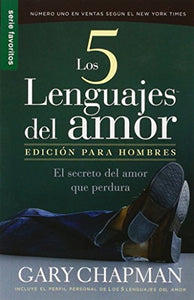 Los Cinco Lenguajes del Amor: Para Hombres 