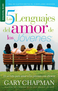 Los 5 Lenguajes del Amor de los Jovenes 