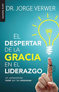 El Despertar de la Gracia En El Liderazo 