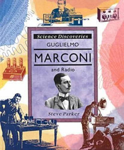 Guglielmo Marconi and Radio 