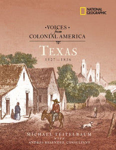 Voices from Colonial America: Texas 1527-1836 (Direct Mail Edition) 