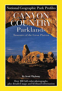 National Geographic Park Profile: Canyon Country Parklands 