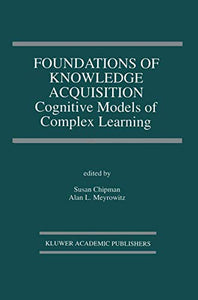 Foundations of Knowledge Acquisition 