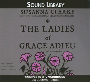 The Ladies of Grace Adieu and Other Stories 