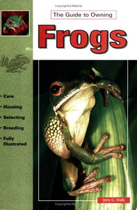 The Guide to Owning Frogs 