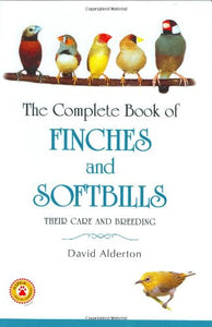 The Complete Book of Finches and Softbills 