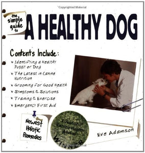 The Simple Guide to a Healthy Dog 