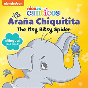 Nickelodeon Canticos: The Itsy Bitsy Spider: La Araña Chiquitita 