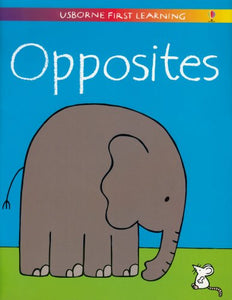 Usborne First Learning Opposites 