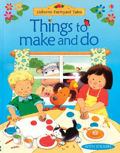 Farmyard Tales Things to Make and Do 