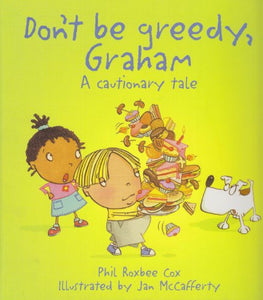 Don't Be Greedy, Graham 