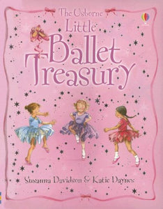 The Usborne Little Ballet Treasury 