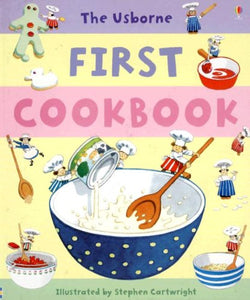 The Usborne First Cookbook 