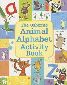 The Usborne Animal Alphabet Activity Book 