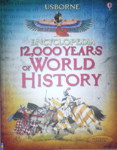 Usborne Encyclopedia 12,000 Years of World History 