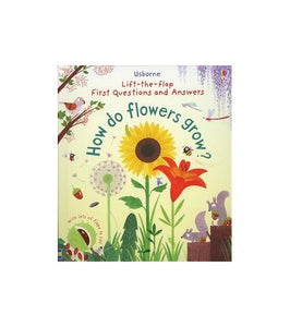 Lift-the-flap First Questions and Answers How Do Flowers Grow? 