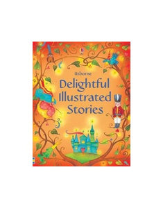 Delightful Illustrated Stories (Usborne Illustrated Stories) 